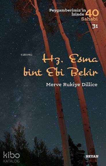 Hz.  Esma Bint Ebi Bekir; Peygamberimizin İzinde 40 Sahabi/31 - 1
