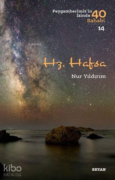 Hz. Hafsa; Peygamberimizin İzinde 40 Sahabi/14 - 1