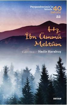 Hz.  İbn Ümmü Mektum; ( Peygamberimizin İzinde 40 Sahabi/22 ) - 1