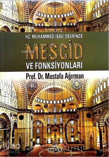 Hz. Muhammed Devrinde Mescid ve Fonksiyonları - 1