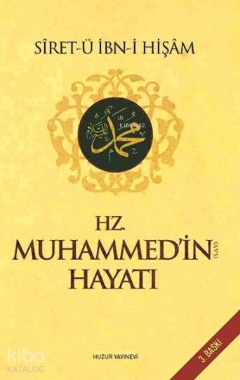 Hz. Muhammedin Hayatı (S.A.V)