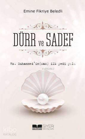 Hz Muhammedin Sas İlk Yedi Yılı Dürr Ve Sadef