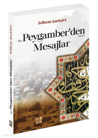 Hz. Peygamberden Mesajlar