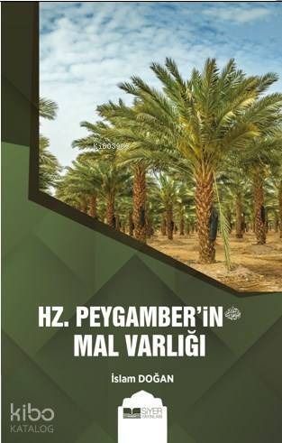 Hz. Peygamberin Mal Varlığı