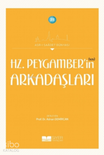 Hz. Peygamberin (sas) Arkadaşları