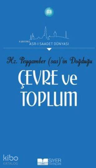Hz Peygamberin sas Doğduğu Çevre Ve Toplum