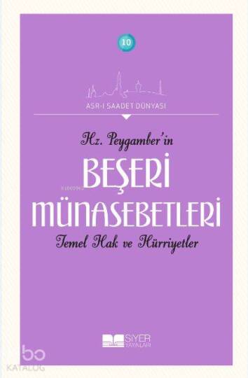 Hz. Peygamber(sas)in Beşeri Münasebetleri Temel Hak ve Hürriyetler