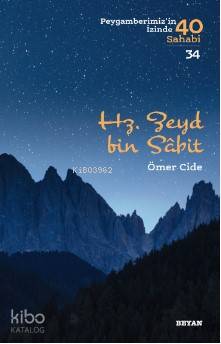 Hz. Zeyd B. Sabit; ( Peygamberimizin İzinde 40 Sahabi/34 ) - 1