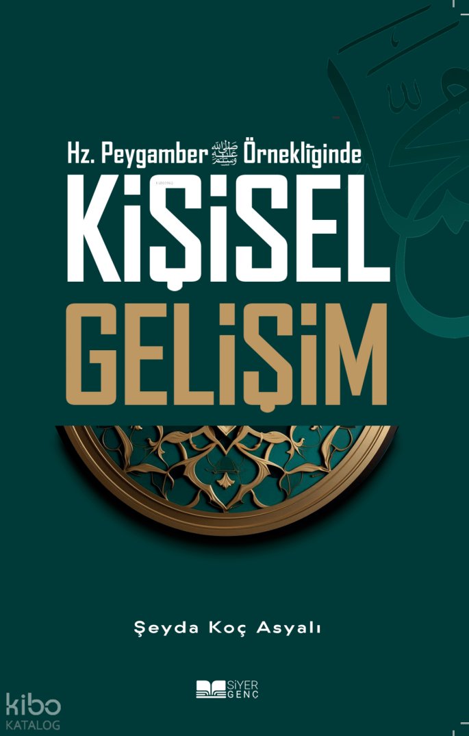 Hz.Peygamber Örnekliğinde Kişisel Gelişim - 1