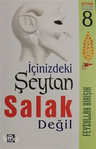 İçinizdeki Şeytan Salak Değil