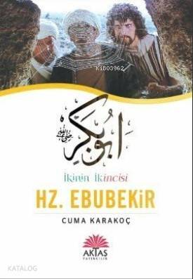İkinin İkincisi Hz. Ebubekir