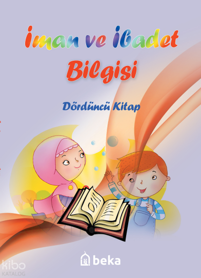 İman ve İbadet Bilgisi - Dördüncü Kitap