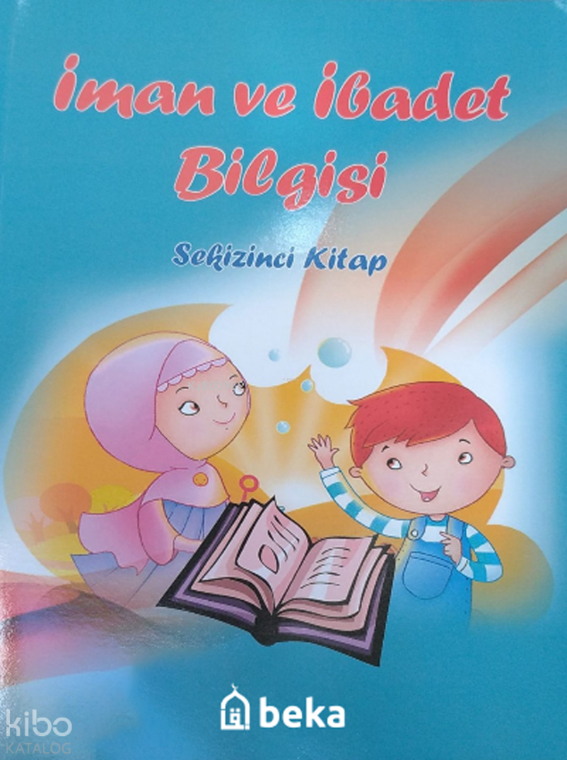 İman ve İbadet Bilgisi - Sekizinci Kitap - 1