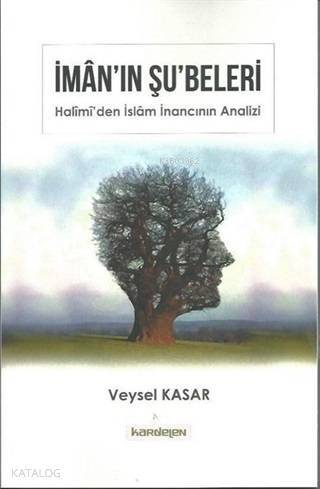 İmanın Şubeleri; Halimiden İslam İnancının Analizi - 1