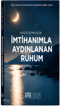 İmtihanımla Aydınlanan Ruhum