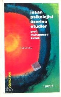 İnsan Psikolojisi Üzerine Etüdler - 1