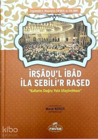 İrşâdul İbâd İla Sebilir Raşed; Kulların Doğru Yola Ulaştırılması