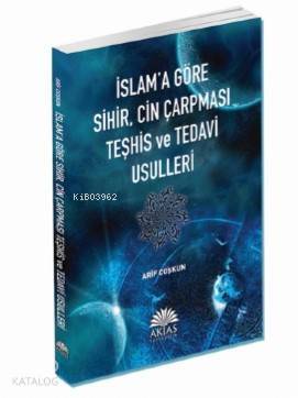 İslama Göre Sihir, Cin Çarpması Teşhis ve Tedavi Usulleri