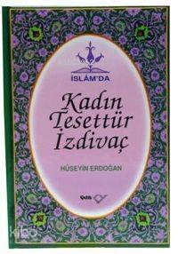 İslamda Kadın Tesettür, İzdivaç (Ciltli)