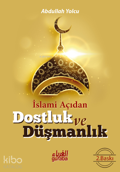 İslami Açıdan Dostluk ve Düşmanlık - 1