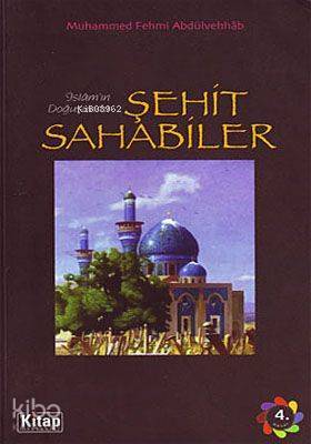 İslamın Doğuşunda Şehit Sahabiler