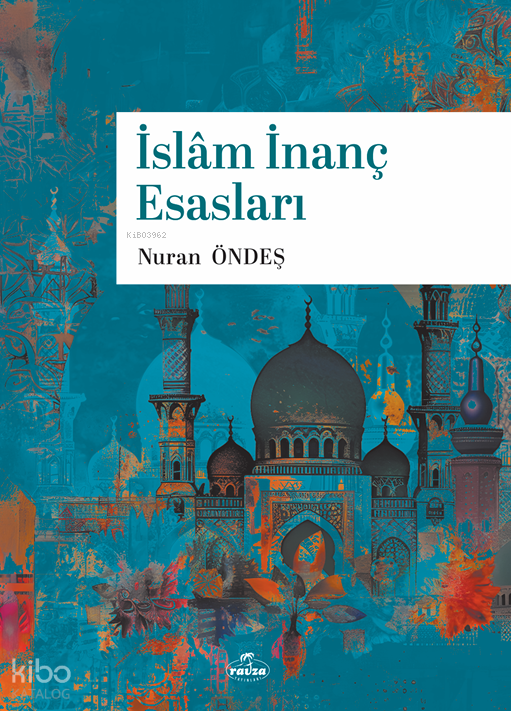 İslâm İnanç Esasları - 1