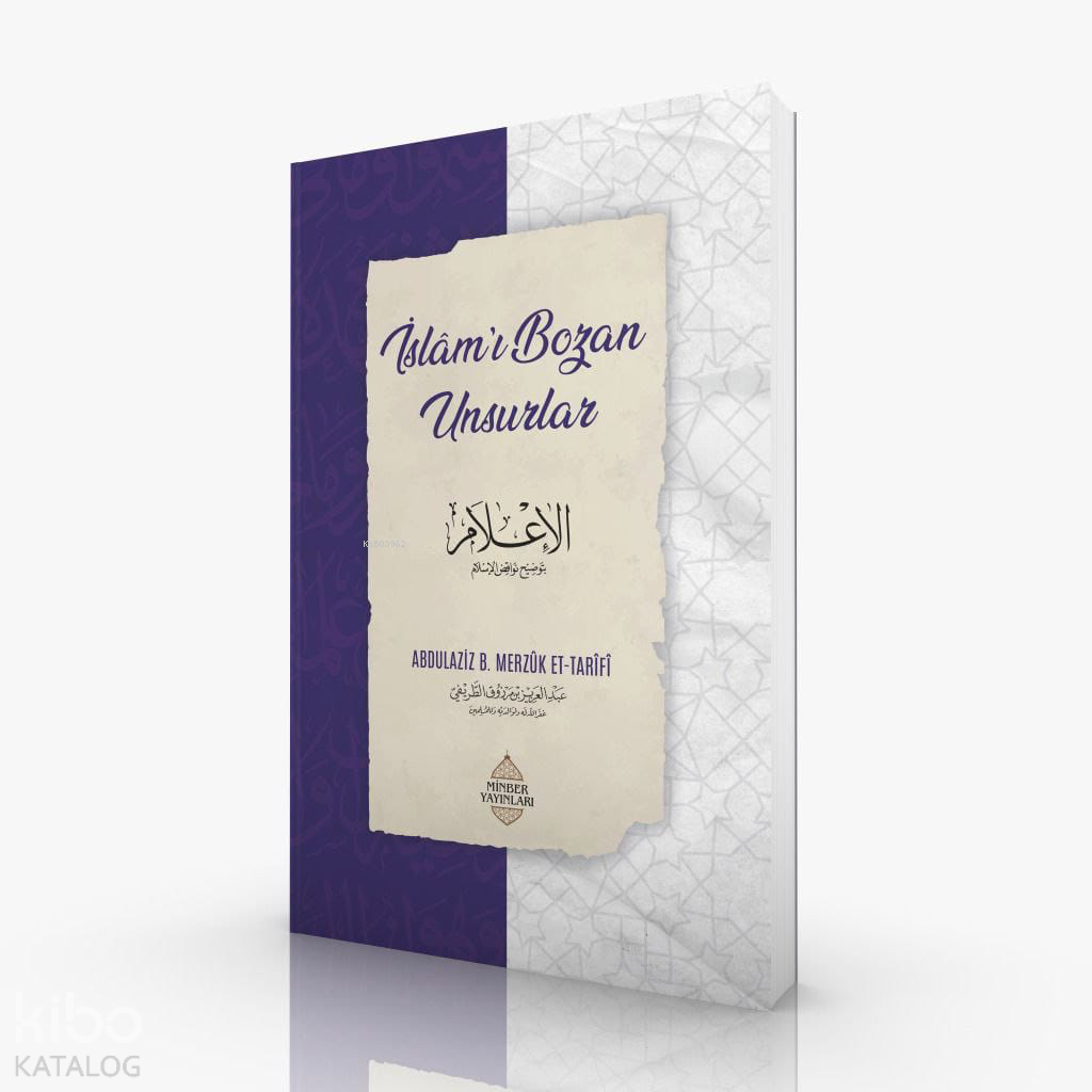 İslâmı Bozan Unsurlar - 1
