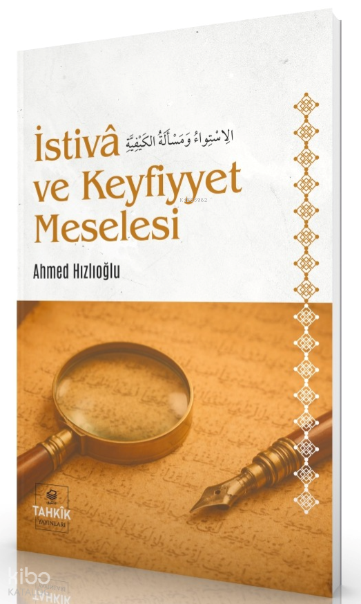 İstivâ ve Keyfiyyet Meselesi - 1
