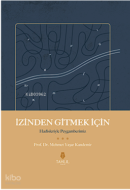 İzinden Gitmek İçin – Hadisleriyle Peygamberim - 1