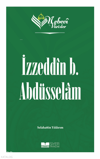 Nebevi Varisler 57 - İzzeddin b. Abdüsselam