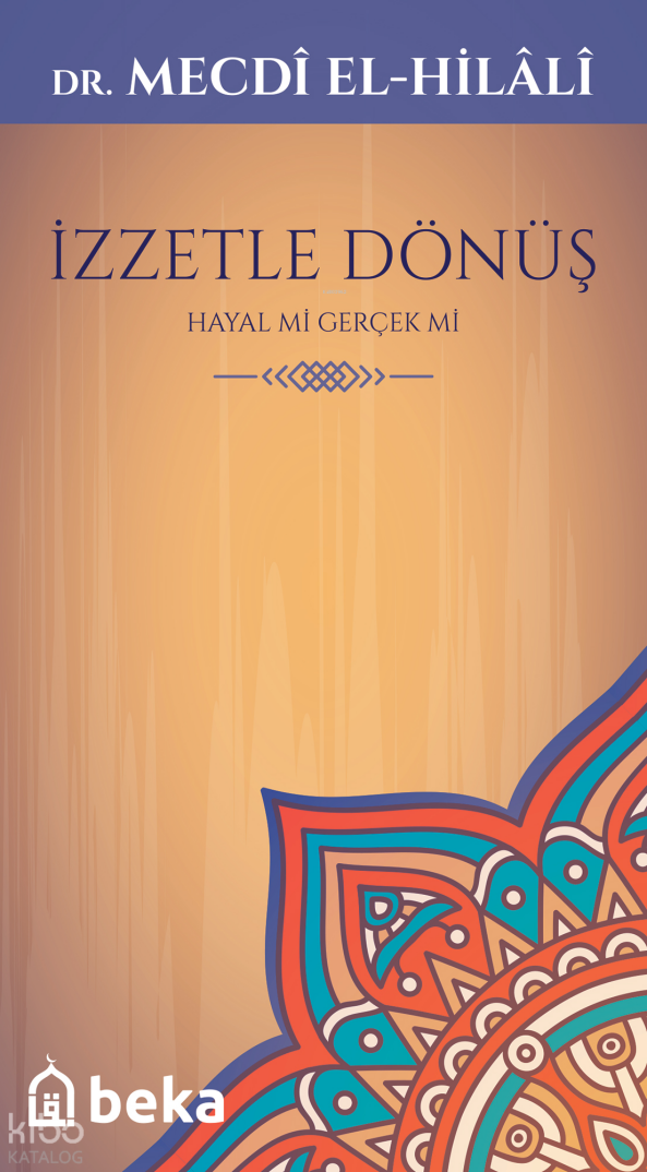 İzzetle Dönüş -  Hayal mi Gerçek mi - 1