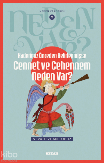 Kaderimiz Önceden Belirlenmişse Cennet ve Cehennem Neden Var?  ;Neden Var Serisi - 2