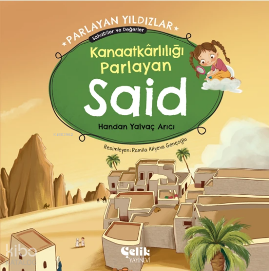 Kanaatkârlılığı Parlayan Said - Parlayan Yıldızlar ;Sahabiler ve Değerler
