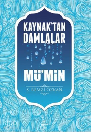 Kaynaktan Damlalar Mümin