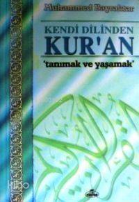 Kendi Dilinden Kuran; Tanımak ve Yaşamak - 1
