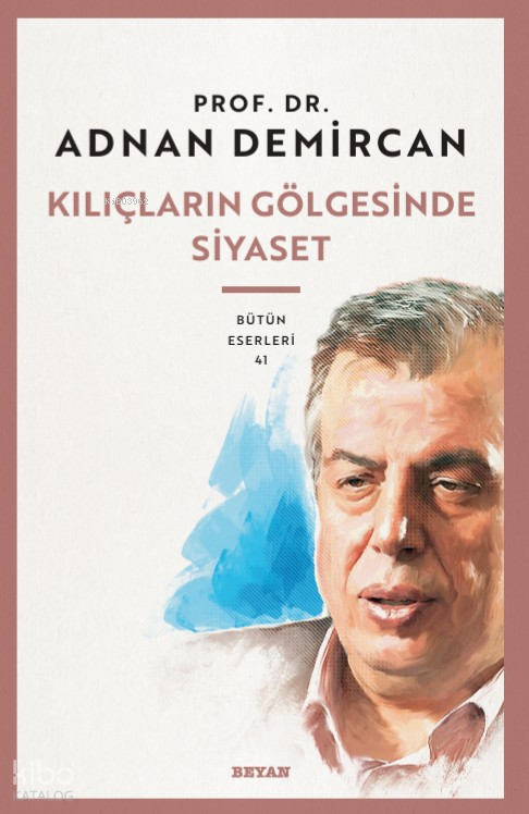 Kılıçların Gölgesinde Siyaset - 1