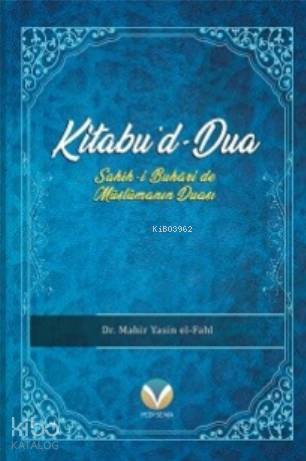 Kitabud-Dua (Ciltli); (Sahih-i Buharide Müslümanın Duası) - 1