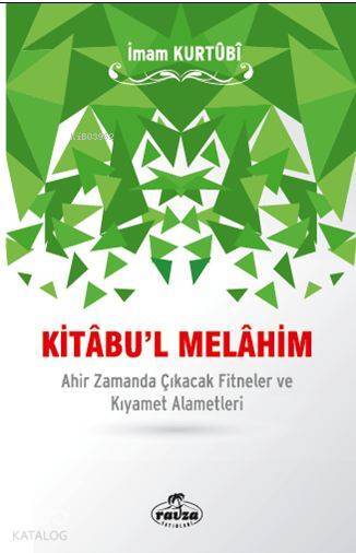 Kitâbul Melâhim; Ahir Zamanda Çıkacak Fitneler ve Kıyamet Alametleri