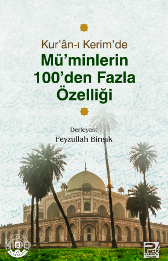 Kuran-ı Kerim de Müminlerin 100den Fazla Özelliği