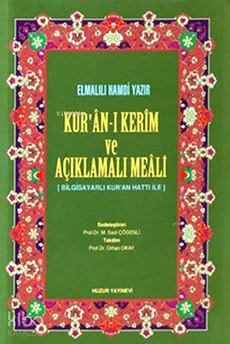 Kuran-ı Kerim ve Açıklamalı Meali - Küçük Boy; Bilgisayar Hatlı - 1