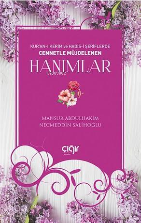 Kuran-ı Kerim ve Hadis-i Şeriflerde Cennetle Müjdelenen Hanımlar - 1