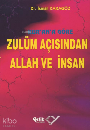 Kurana Göre Zulüm Açısından Allah ve İnsan