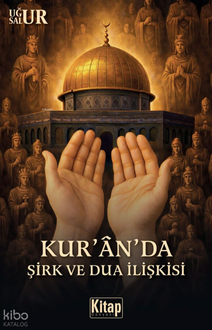 Kuranda Şirk ve Dua İlişkisi - 1