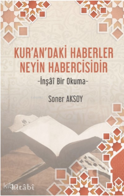 Kurandaki Haberler Neyin Habercisidir - 1