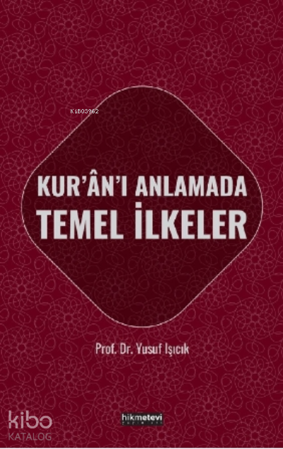 Kuranı Anlamada Temel İlkeler - 1