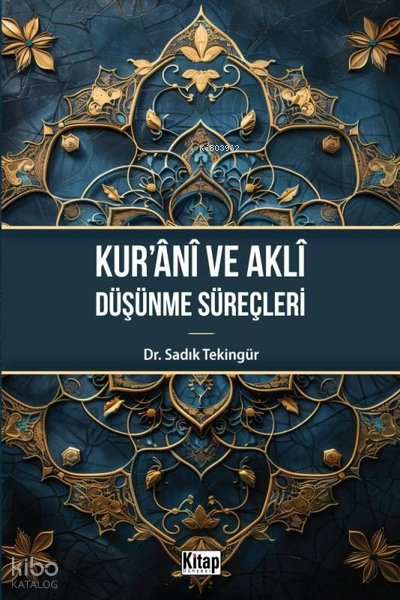 Kuranı ve Akli Düşünme Süreçleri - 1
