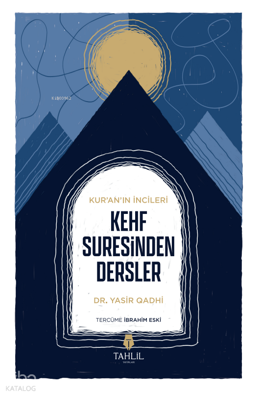 Kuran’ın İncileri - Kehf Suresinden Dersler - 1