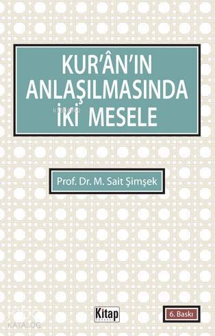 Kurânın Anlaşılmasında İki Mesele - 1