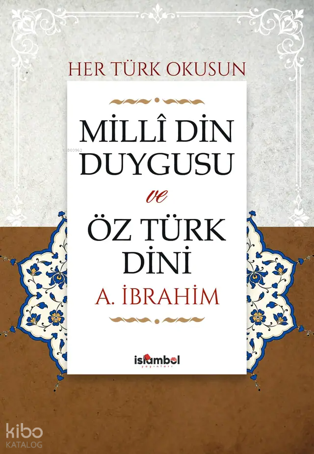 Millî Din Duygusu ve Öz Türk Dini - 1
