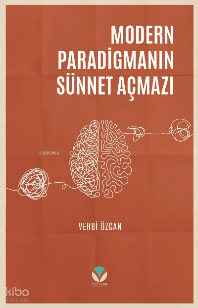 Modern Paradigmanın Sünnet Açmazı - 1